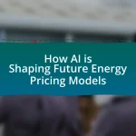 How AI is Shaping Future Energy Pricing Models